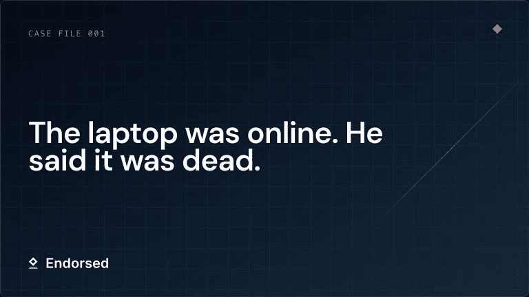 Case File 001: The laptop was online. He said it was dead.